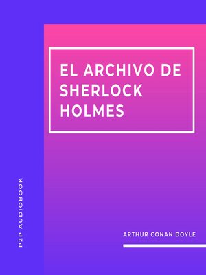 cover image of El Archivo de Sherlock Holmes (Completo)